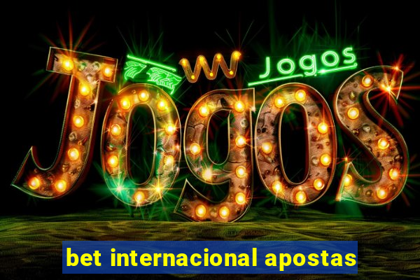 bet internacional apostas